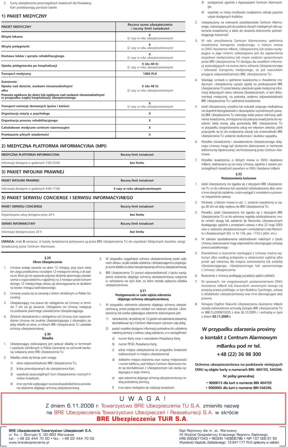 Umowa zostaje zawarta na okres 12 miesi cy, przy czym okres ten ulega przedłu eniu na kolejne 12-miesi czne okresy, o ile adna ze Stron jej nie wypowie poprzez zło enie pisemnego oêwiadczenia o