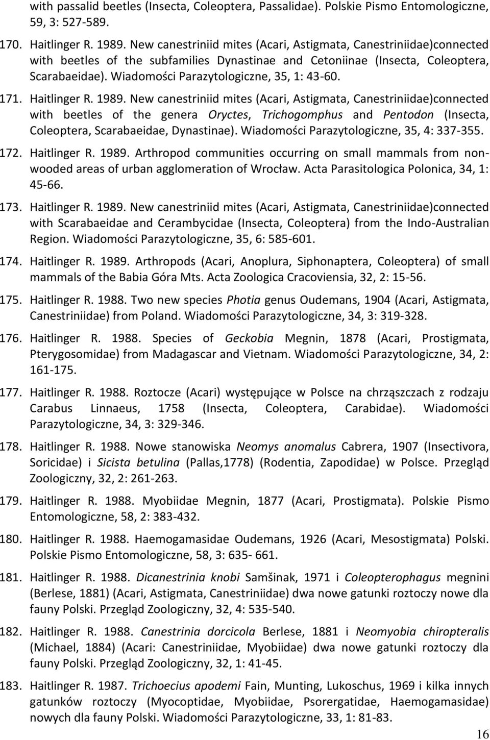 Wiadomości Parazytologiczne, 35, 1: 43-60. 171. Haitlinger R. 1989.