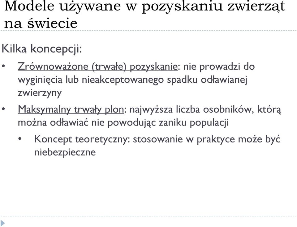 odławianej zwierzyny Maksymalny trwały plon: najwyższa liczba osobników, którą można