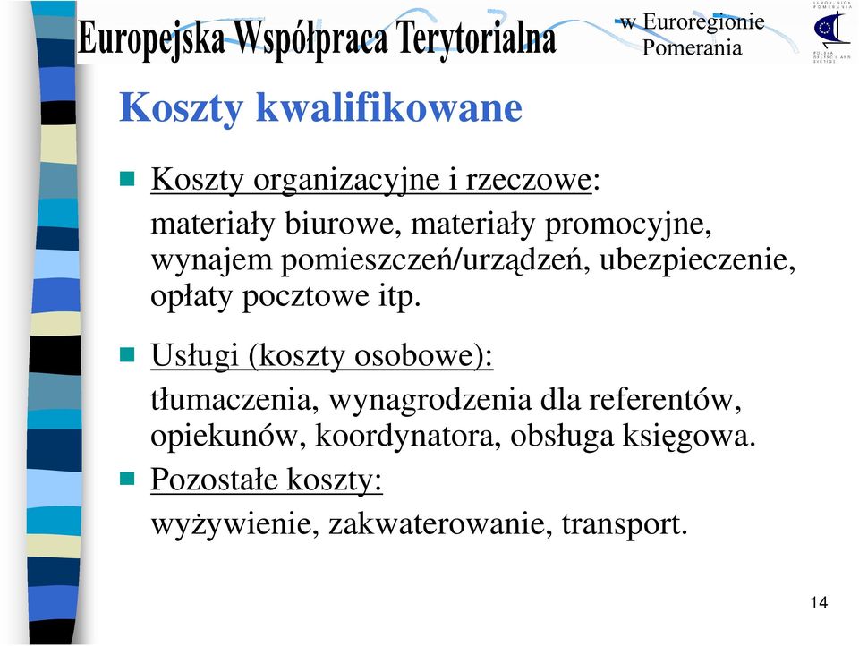 Usługi (koszty osobowe): tłumaczenia, wynagrodzenia dla referentów, opiekunów,