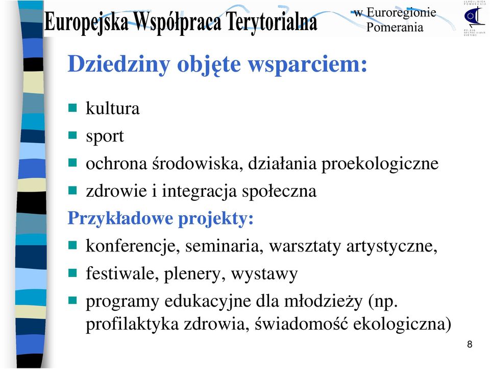 konferencje, seminaria, warsztaty artystyczne, festiwale, plenery, wystawy