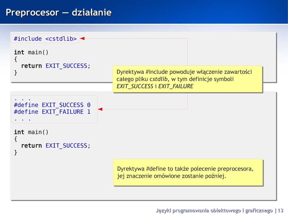 .. #define EXIT_SUCCESS 0 #define EXIT_FAILURE 1.