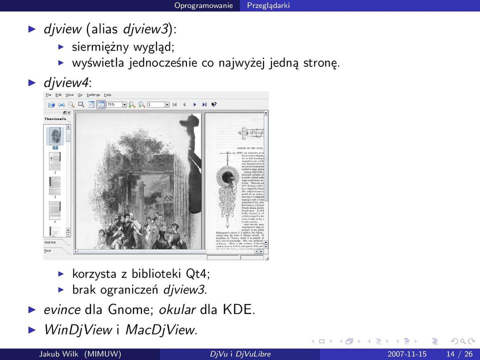 djview4: korzysta z biblioteki Qt4; brak ograniczeń djview3.
