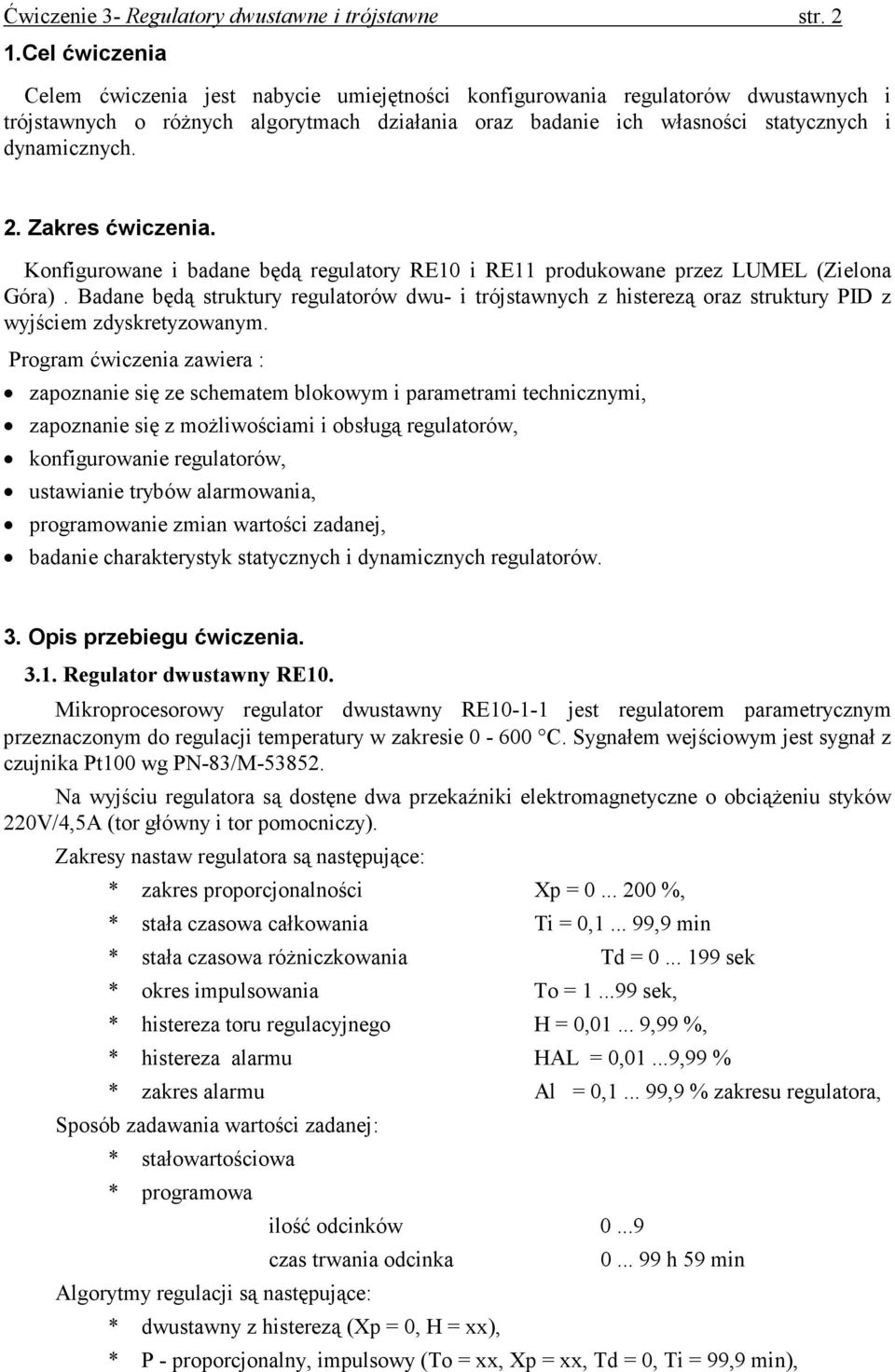 Zakres ćwiczenia. Konfigurowane i badane będą regulatory RE10 i RE11 produkowane przez LUMEL (Zielona Góra).