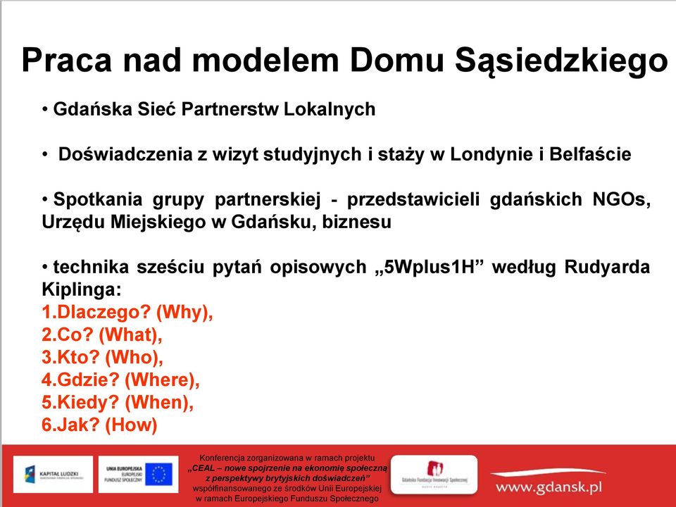 NGOs, Urzędu Miejskiego w Gdańsku, biznesu technika sześciu pytań opisowych 5Wplus1H według