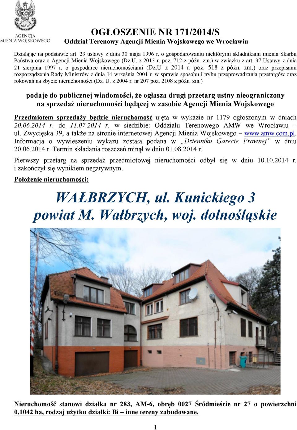 o gospodarce nieruchomościami (Dz.U z 2014 r. poz. 518 z późn. zm.) oraz przepisami rozporządzenia Rady Ministrów z dnia 14 września 2004 r.