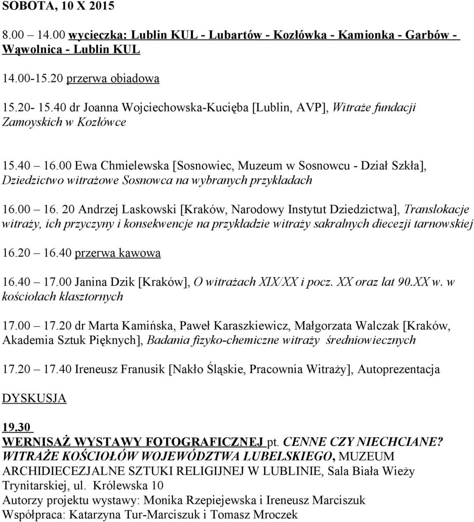 00 Ewa Chmielewska [Sosnowiec, Muzeum w Sosnowcu - Dział Szkła], Dziedzictwo witrażowe Sosnowca na wybranych przykładach 16.00 16.