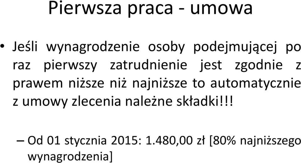 najniższe to automatycznie z umowy zlecenia należne składki!