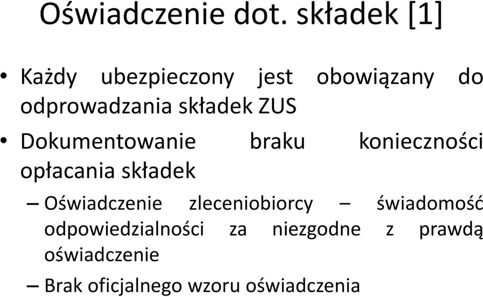 składek ZUS Dokumentowanie braku konieczności opłacania składek