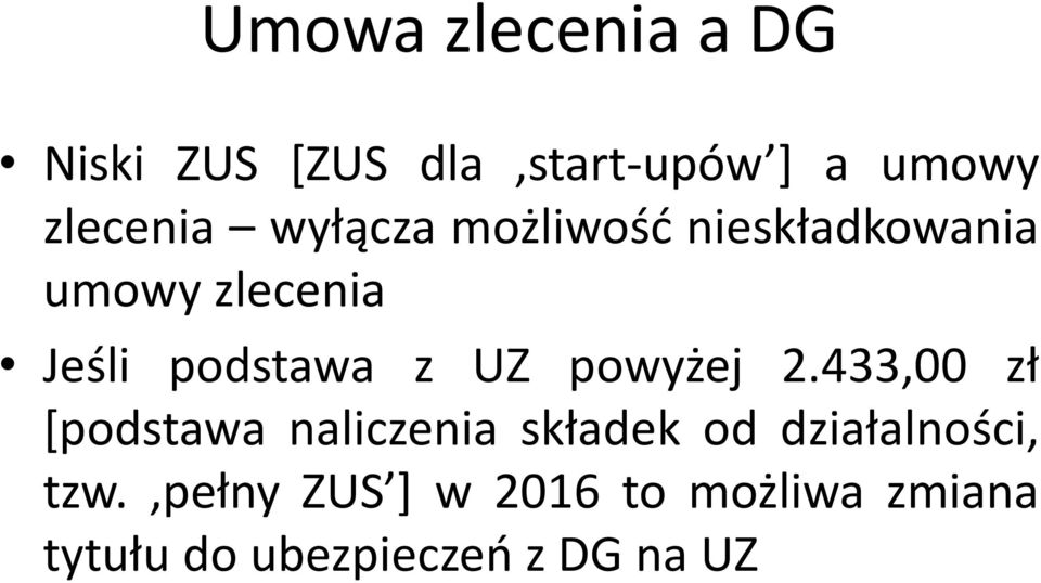 powyżej 2.433,00 zł [podstawa naliczenia składek od działalności, tzw.