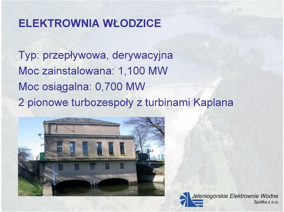 zainstalowana: 1,100 MW Moc