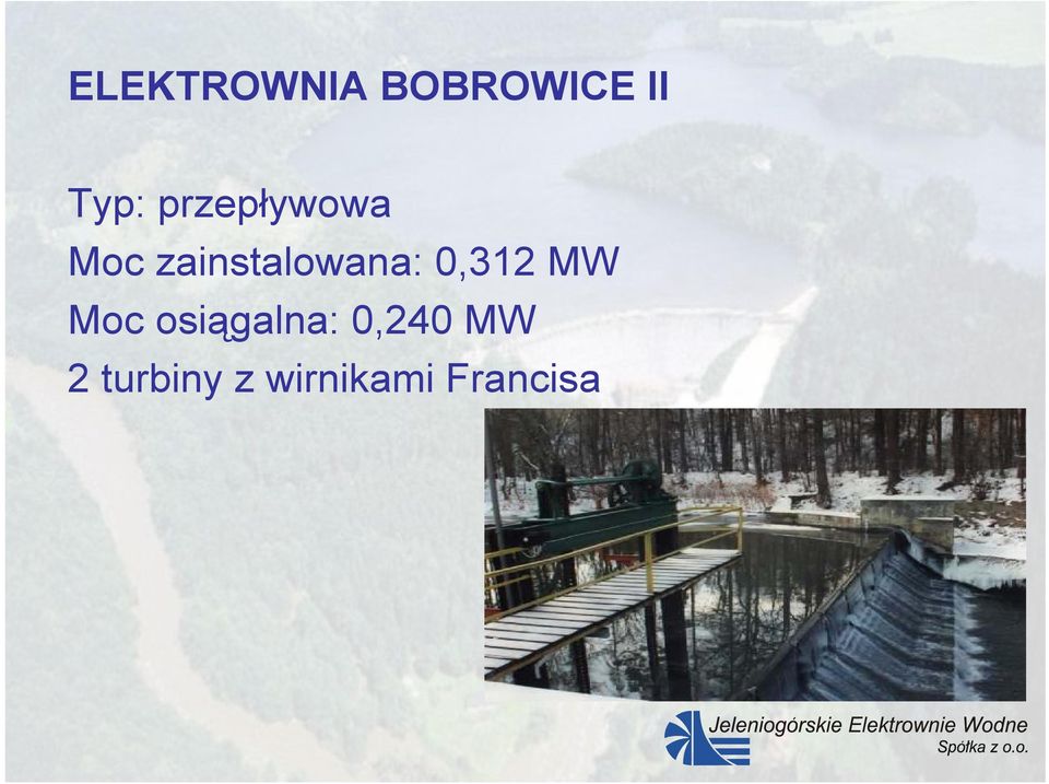 0,312 MW Moc osiągalna: 0,240