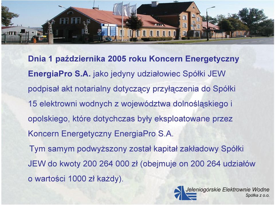 wodnych z województwa dolnośląskiego i opolskiego, które dotychczas były eksploatowane przez Koncern