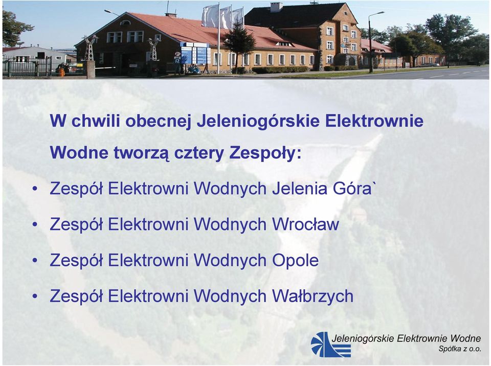 Jelenia Góra` Zespół Elektrowni Wodnych Wrocław