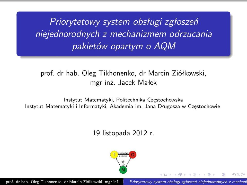 Oleg Tikhonenko, dr Marcin Ziółkowski, mgr inż.