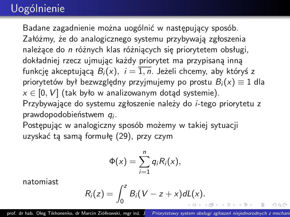 ma przypisaną inną funkcjęakceptującąb i (x),i =1,n.