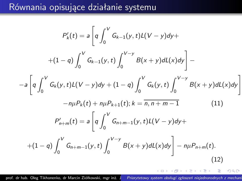 +y)dl(x)dy nµp k (t)+nµp k+1 (t);k =n,n+m 1 (11) P n+m(t) =a G n+m 1