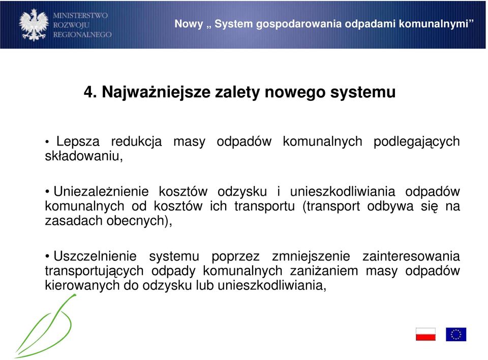 transportu (transport odbywa się na zasadach obecnych), Uszczelnienie systemu poprzez zmniejszenie