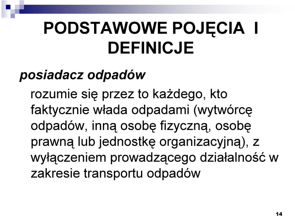 odpadów, inną osobę fizyczną, osobę prawną lub jednostkę