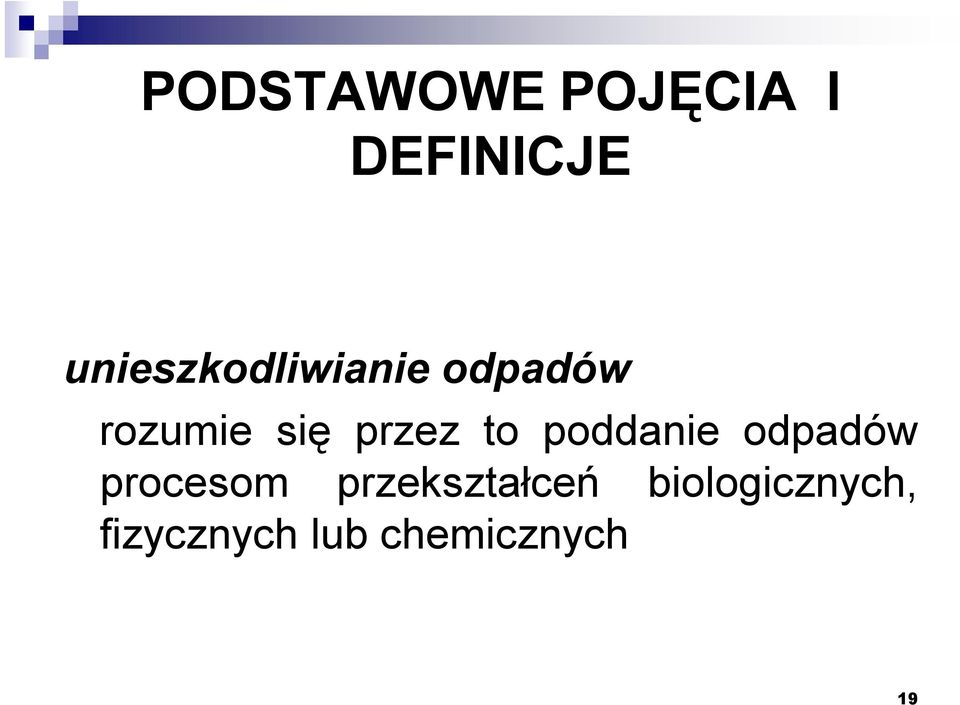 przez to poddanie odpadów procesom