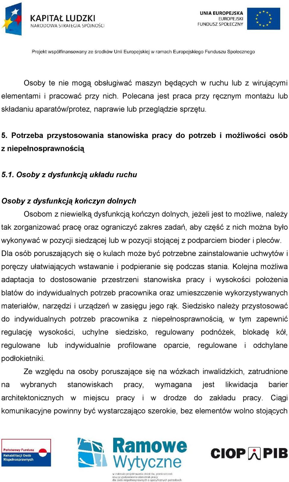 Potrzeba przystosowania stanowiska pracy do potrzeb i możliwości osób z niepełnosprawnością 5.1.