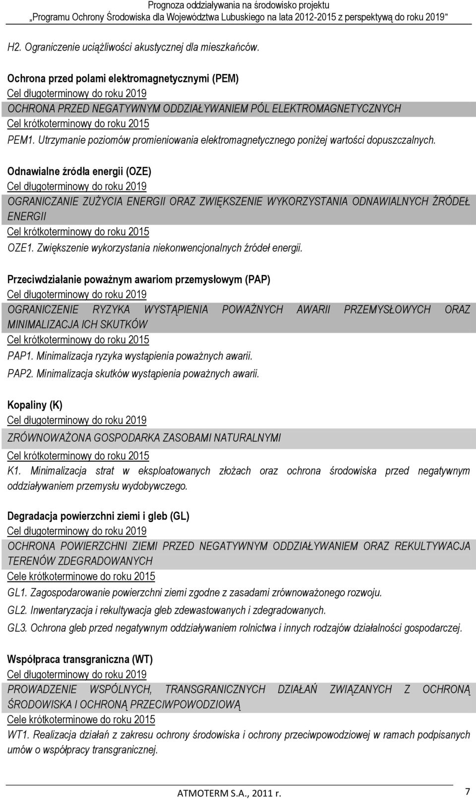 Utrzymanie poziomów promieniowania elektromagnetycznego poniżej wartości dopuszczalnych.