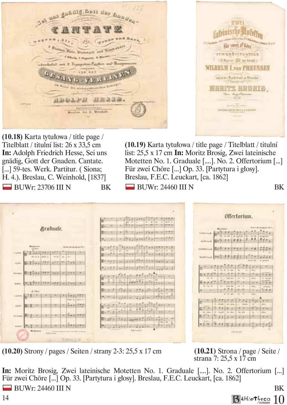 ..] Für zwei Chöre [...] Op. 33. [Partytura i głosy]. Breslau, F.E.C. Leuckart, [ca. 1862] BUWr: 24460 III N BK (.20) Strony / pages / Seiten / strany 2-3: 25,5 x 17 cm (.