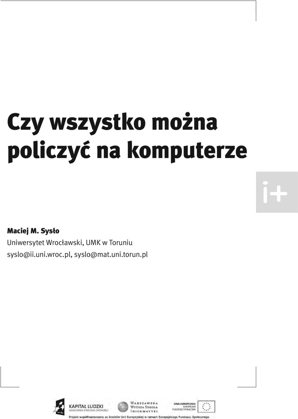 Sysło Uniwersytet Wrocławski, UMK