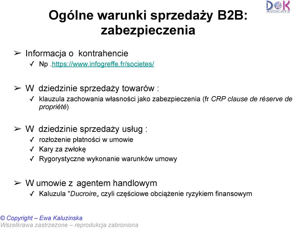 de réserve de propriété) W dziedzinie sprzedaży usług : rozłożenie płatności w umowie Kary za zwłokę