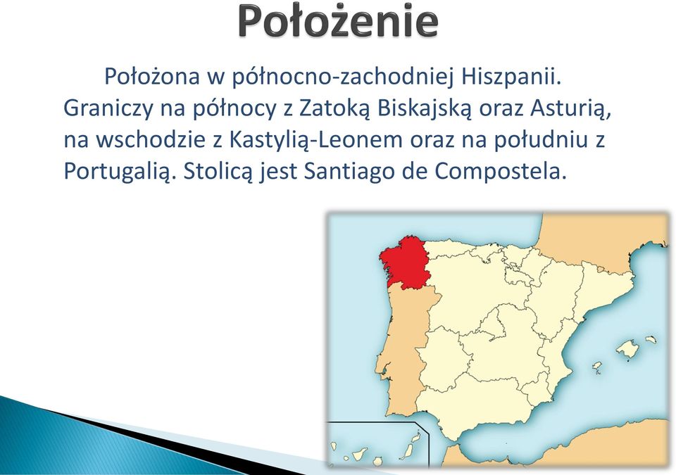 Asturią, na wschodzie z Kastylią-Leonem oraz na