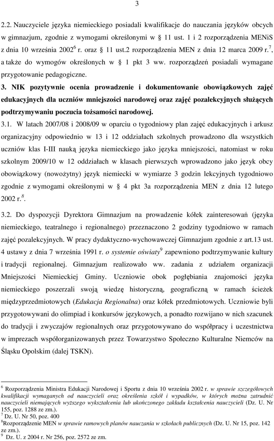 ww. rozporządzeń posiadali wymagane przygotowanie pedagogiczne. 3.