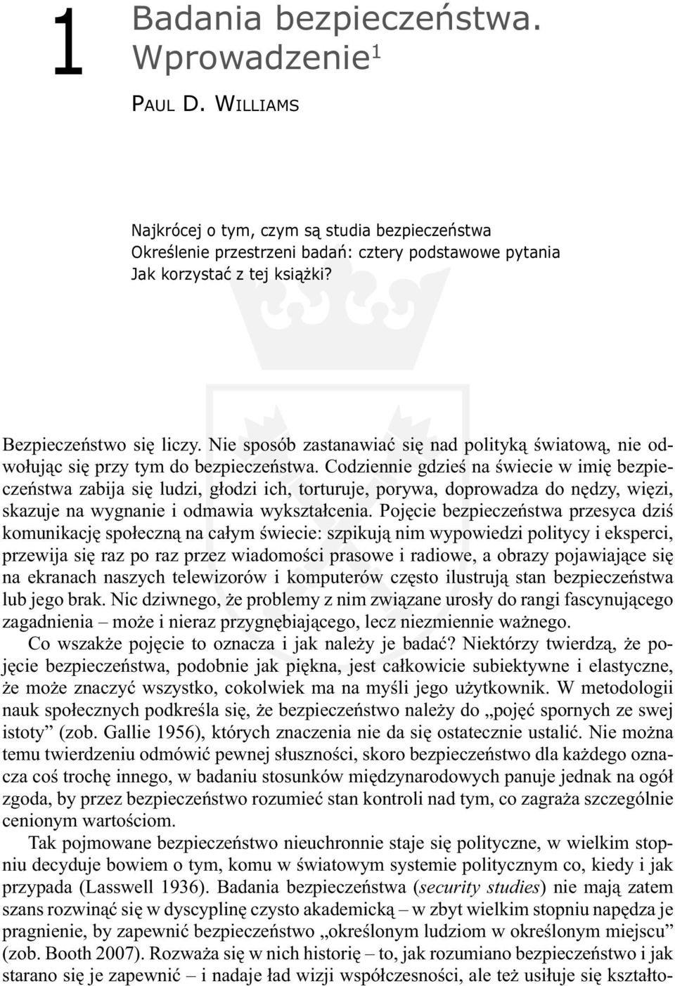 Codziennie gdzieś na świecie w imię bezpieczeństwa zabija się ludzi, głodzi ich, torturuje, porywa, doprowadza do nędzy, więzi, skazuje na wygnanie i odmawia wykształcenia.