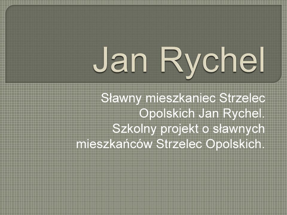 Rychel.