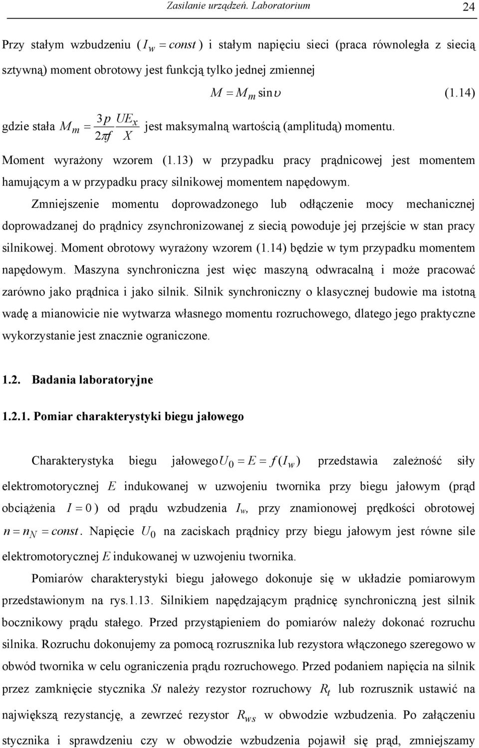 14) gdzie stała M m 3p UE = x jest maksymalną wartością (amplitudą) momentu. 2πf X Moment wyrażony wzorem (1.