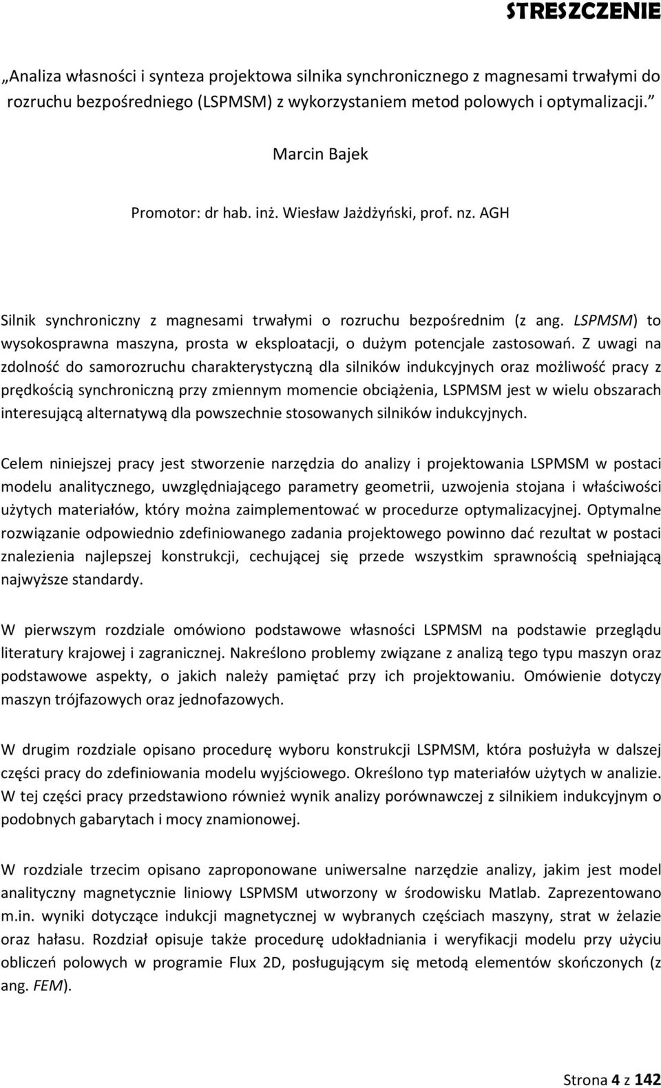 LSPMSM) to wysokosprawna maszyna, prosta w eksploatacji, o dużym potencjale zastosowań.