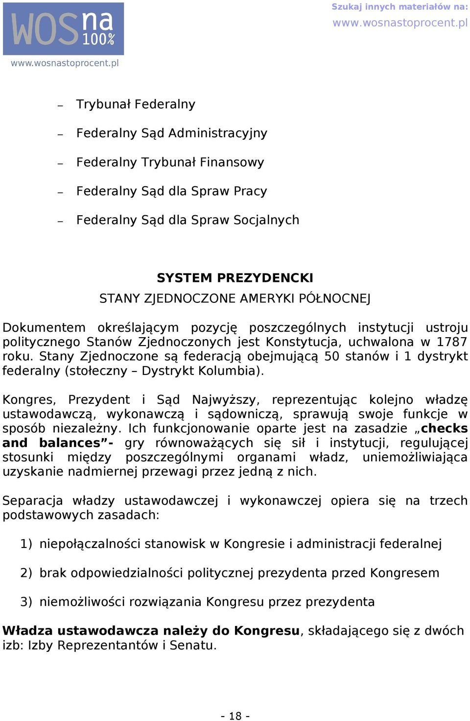 Stny Zjednoczone są federcją obejmującą 50 stnów i 1 dystrykt federlny (stołeczny Dystrykt Kolumbi).