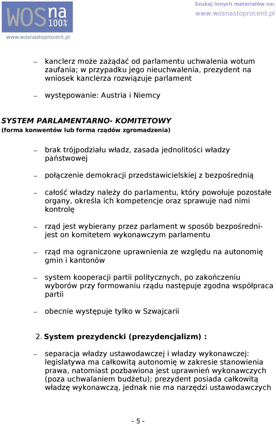 pozostłe orgny, określ ich kompetencje orz sprwuje nd nimi kontrolę rząd jest wybierny przez prlment w sposób bezpośrednijest on komitetem wykonwczym prlmentu rząd m ogrniczone uprwnieni ze względu n