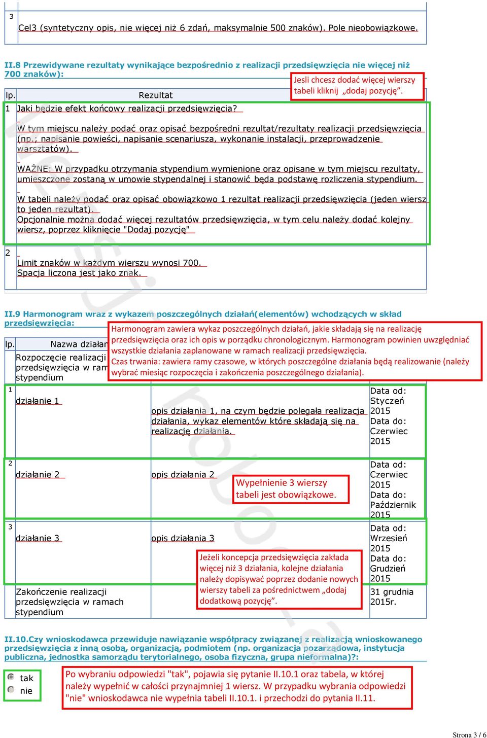 W tym miejscu należy podać oraz opisać bezpośredni rezultat/rezultaty realizacji przedsięwzięcia (np.; napisanie powieści, napisanie scenariusza, wykonanie instalacji, przeprowadzenie warsztatów).