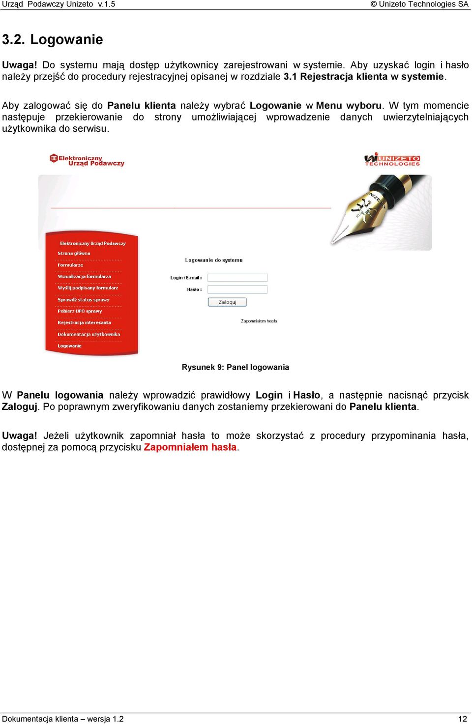 W tym momencie następuje przekierowanie do strony umożliwiającej wprowadzenie danych uwierzytelniających użytkownika do serwisu.
