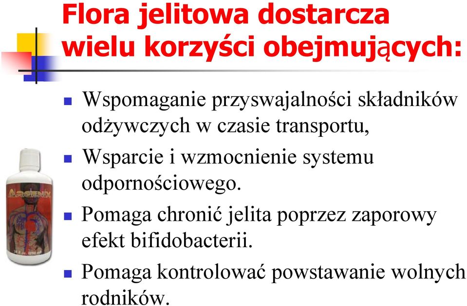 wzmocnienie systemu odpornościowego.