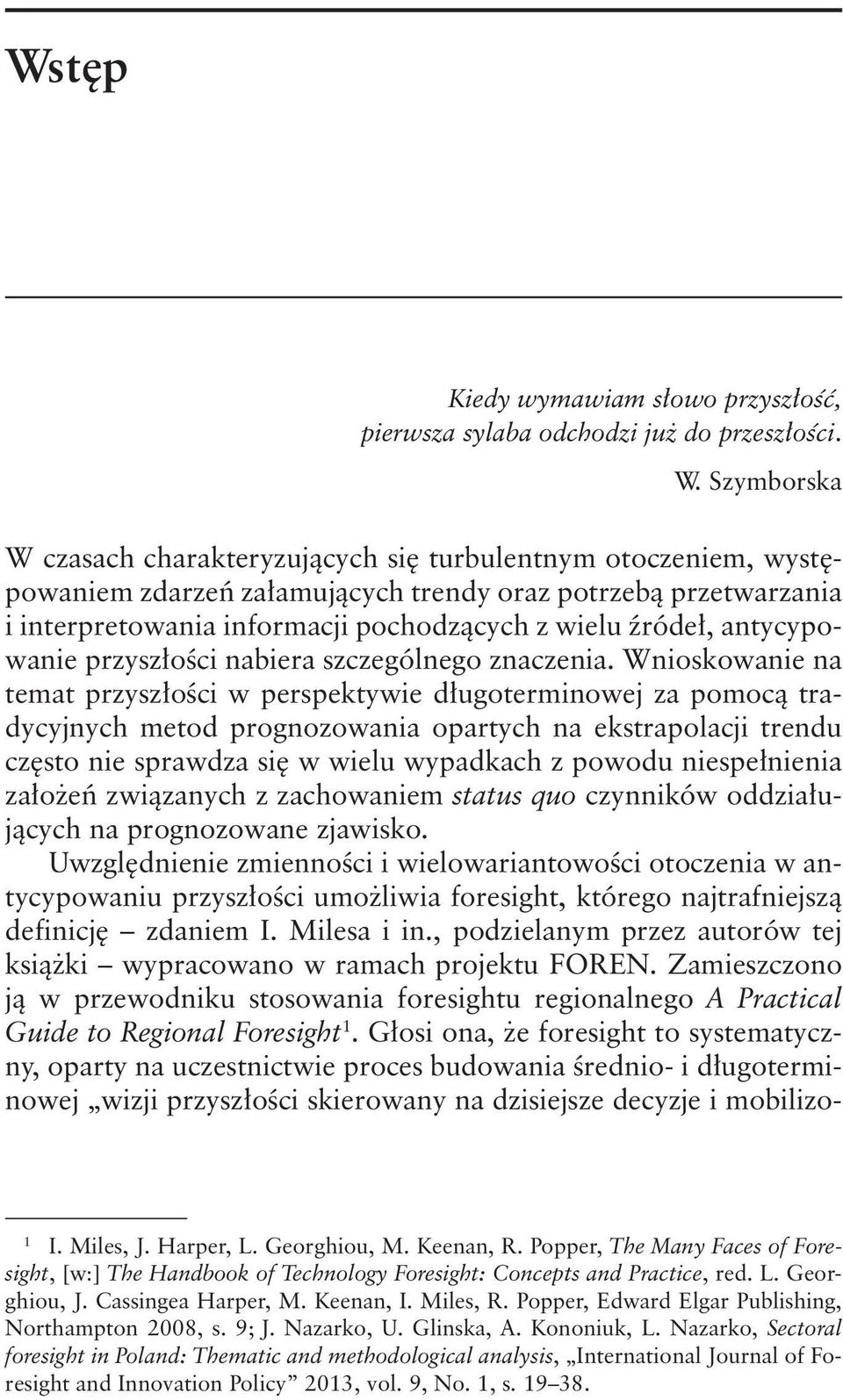 antycypowanie przyszłości nabiera szczególnego znaczenia.