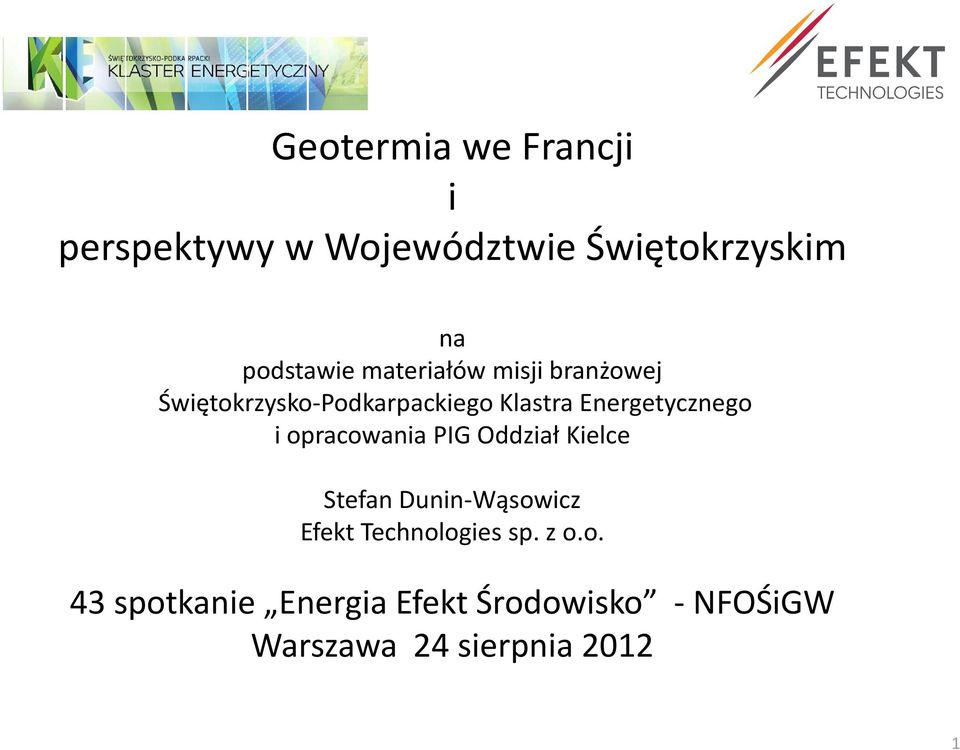 i opracowania PIG Oddział Kielce Stefan Dunin-Wąsowicz Efekt Technologies sp.