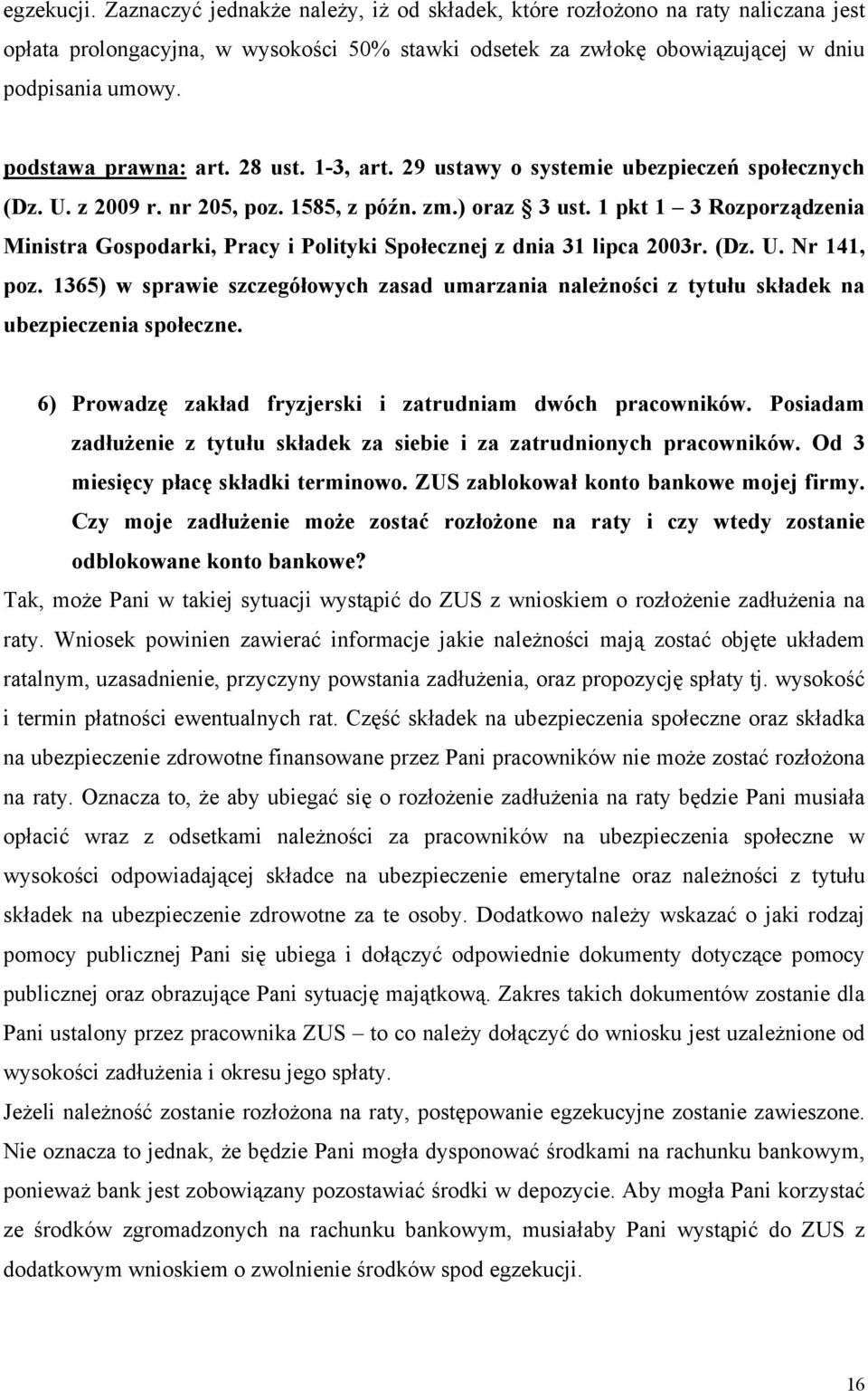 1 pkt 1 3 Rozporządzenia Ministra Gospodarki, Pracy i Polityki Społecznej z dnia 31 lipca 2003r. (Dz. U. Nr 141, poz.