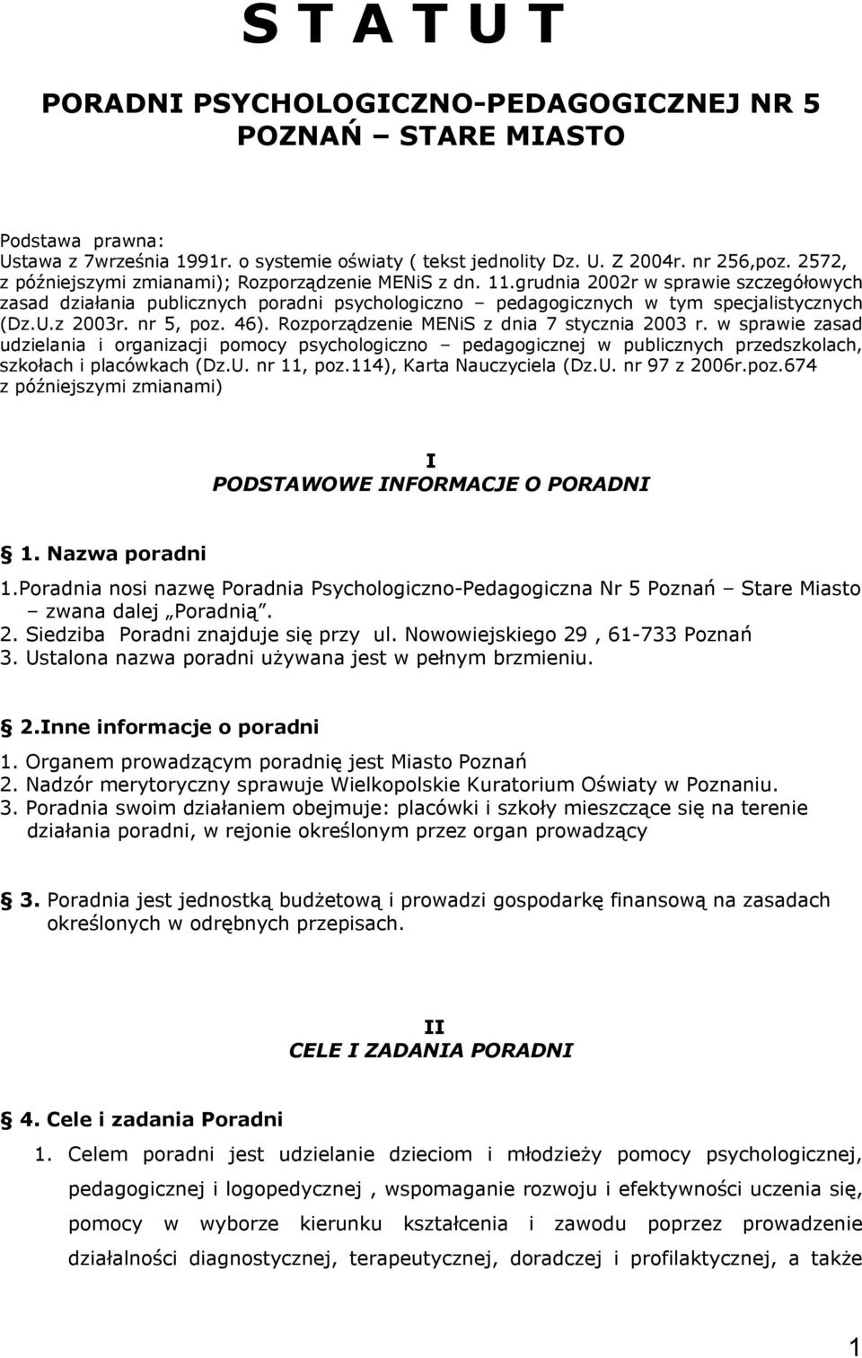 z 2003r. nr 5, poz. 46). Rozporządzenie MENiS z dnia 7 stycznia 2003 r.