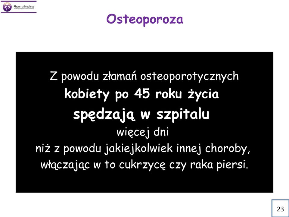 więcej dni niż z powodu jakiejkolwiek innej