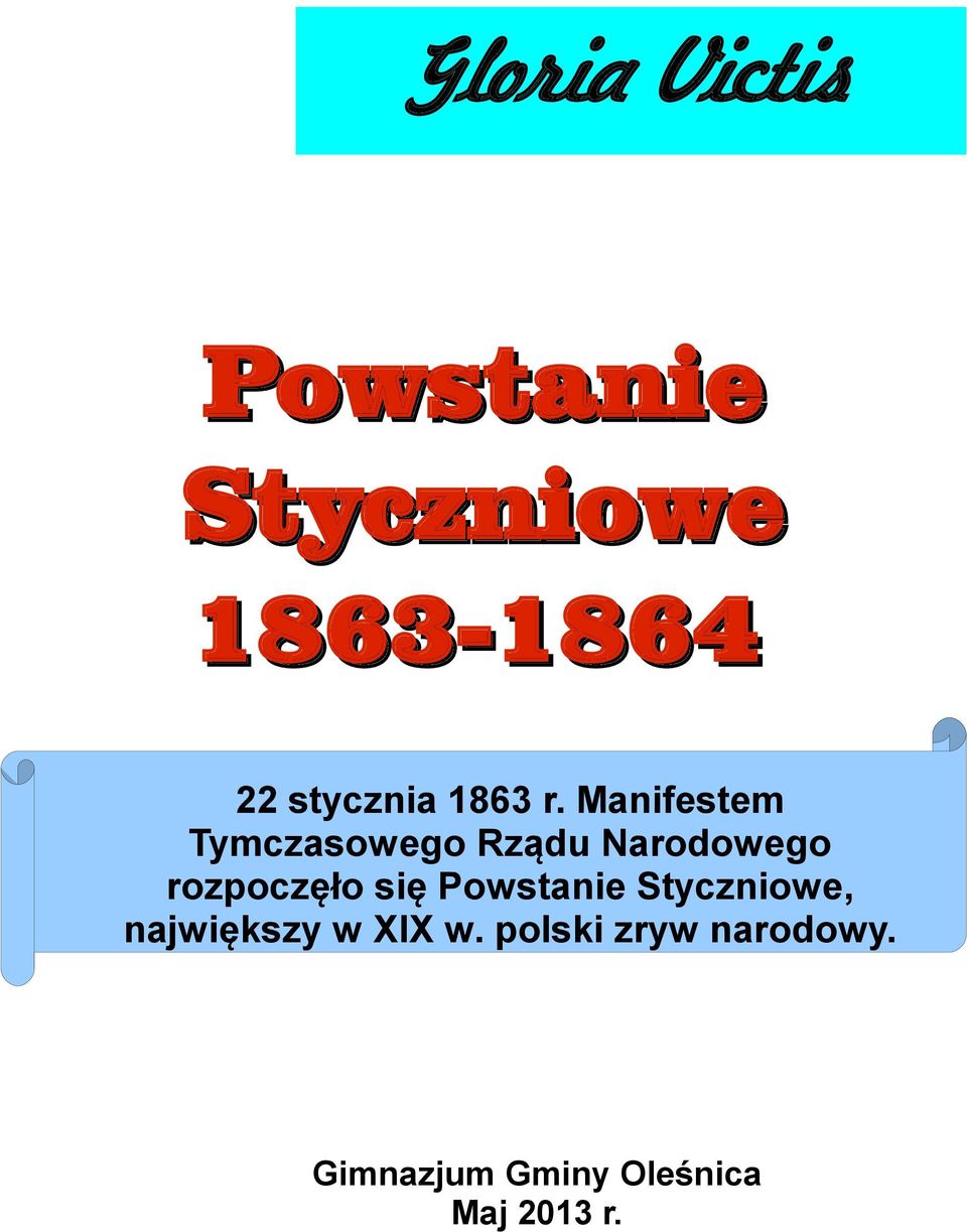 Manifestem Tymczasowego Rządu Narodowego rozpoczęło się