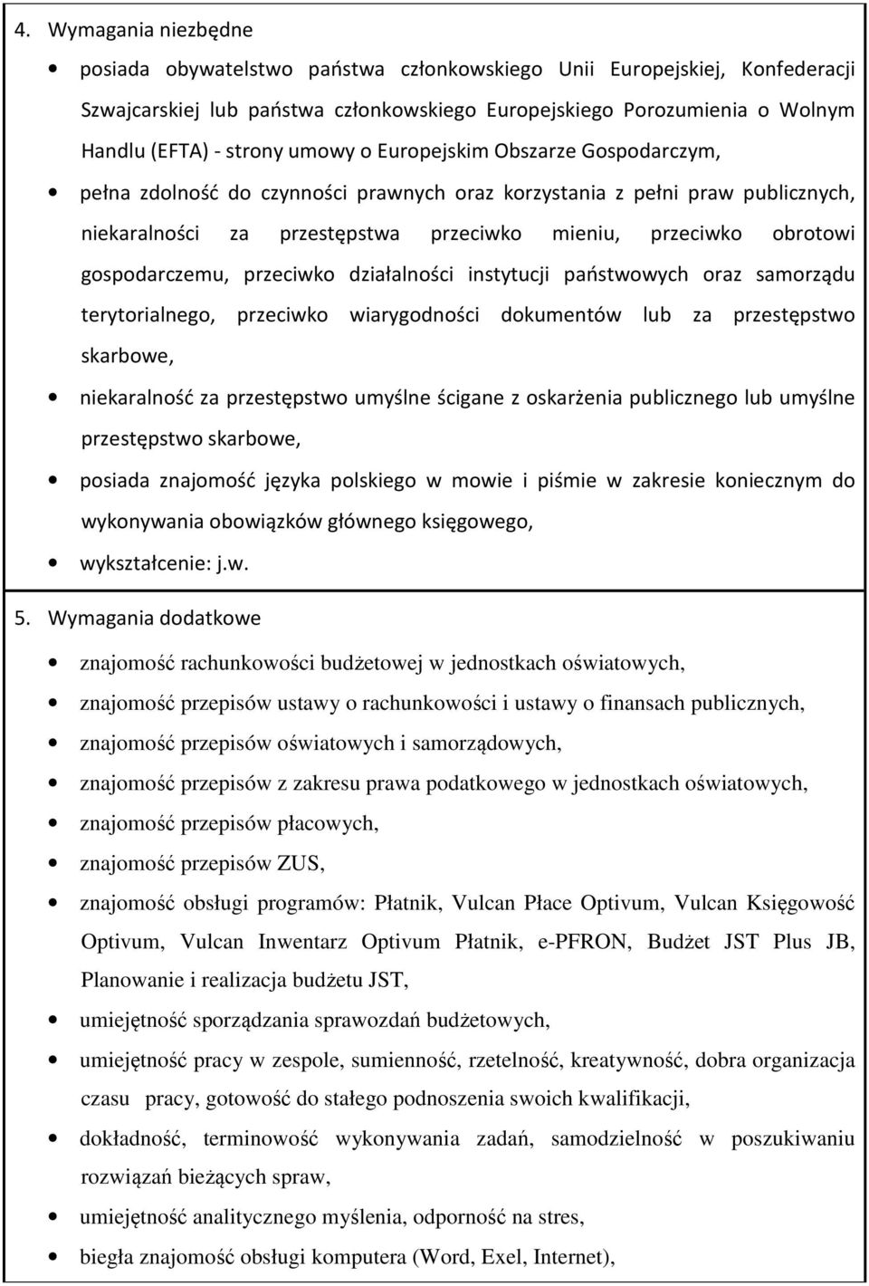 przeciwko działalności instytucji państwowych oraz samorządu terytorialnego, przeciwko wiarygodności dokumentów za przestępstwo skarbowe, niekaralność za przestępstwo umyślne ścigane z oskarżenia