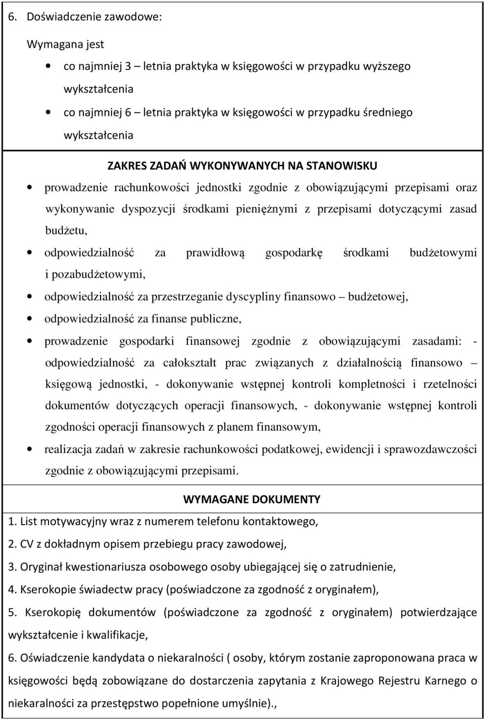 budżetu, odpowiedzialność za prawidłową gospodarkę środkami budżetowymi i pozabudżetowymi, odpowiedzialność za przestrzeganie dyscypliny finansowo budżetowej, odpowiedzialność za finanse publiczne,