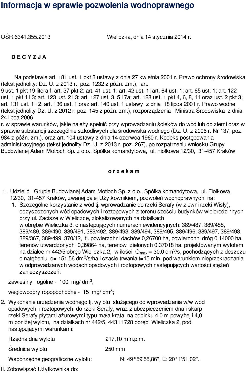 1 pkt 1 i ; art. 12 ust. 2 i ; art. 127 ust., 5 i 7a; art. 128 ust. 1 pkt 4, 6, 8, 11 oraz ust. 2 pkt ; art. 11 ust. 1 i 2; art. 16 ust. 1 oraz art. 140 ust. 1 ustawy z dnia 18 lipca 2001 r.