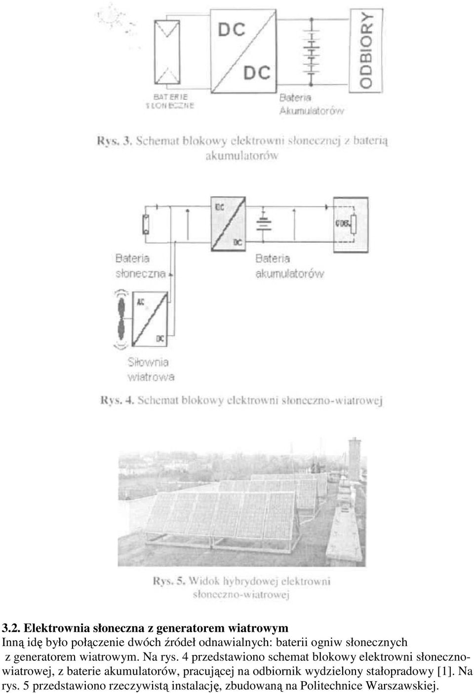 4 przedstawiono schemat blokowy elektrowni słonecznowiatrowej, z baterie akumulatorów, pracującej